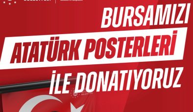 Bursa, Atatürk posterleri ile donatılıyor