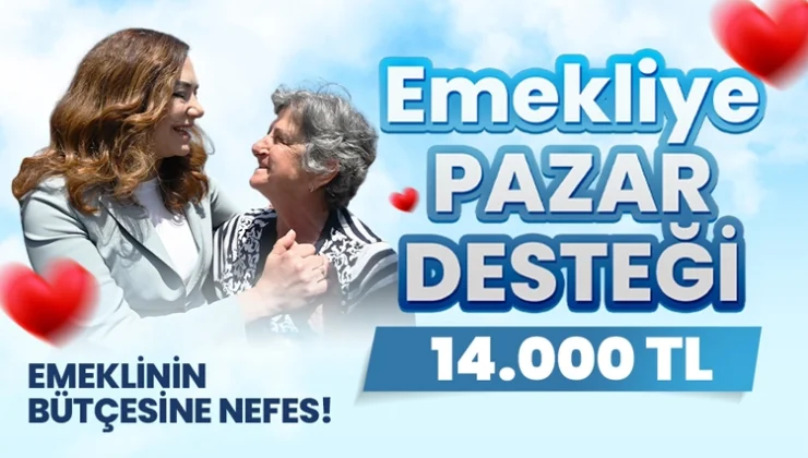 Emekliye pazar desteği 14 bin lira