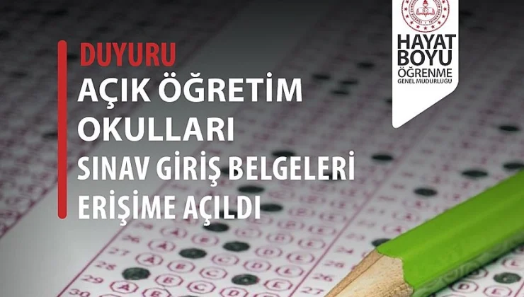 Açık Öğretim e-Sınav giriş belgeleri erişime açıldı