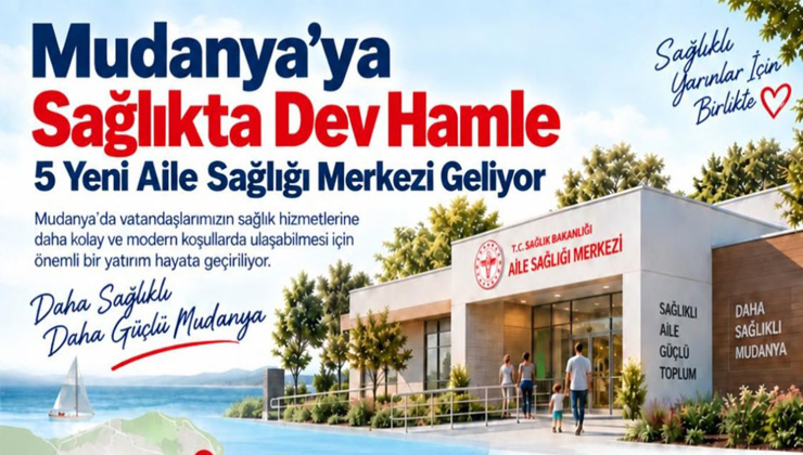 Mudanya’nın 5 mahallesine yeni Aile Sağlığı Merkezi