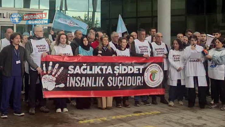 Mudanya’da sağlık çalışanına yönelik saldırıya tepki