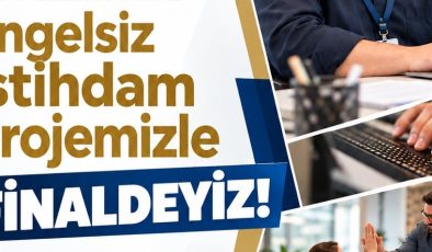 Engelsiz İstihdam Projesi Avrupa’da finale kaldı